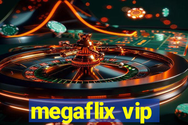 megaflix vip
